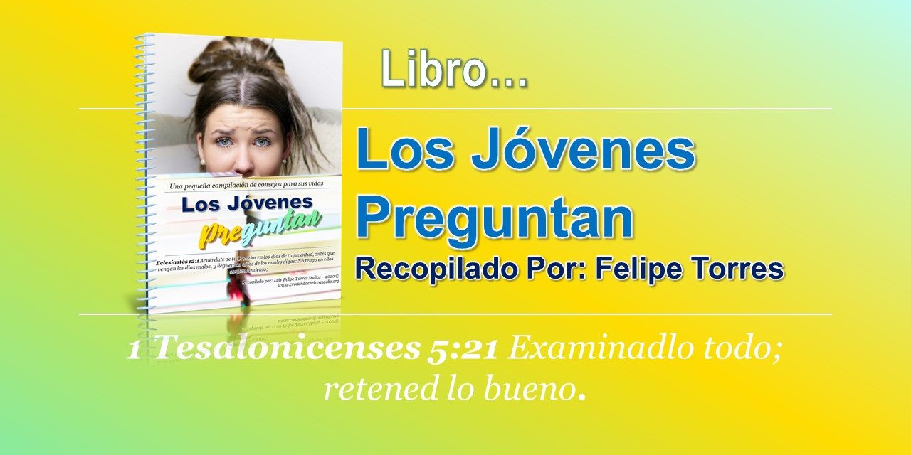 JÓVENES – LIBRO LOS JÓVENES PREGUNTAN | Creciendo en el Evangelio