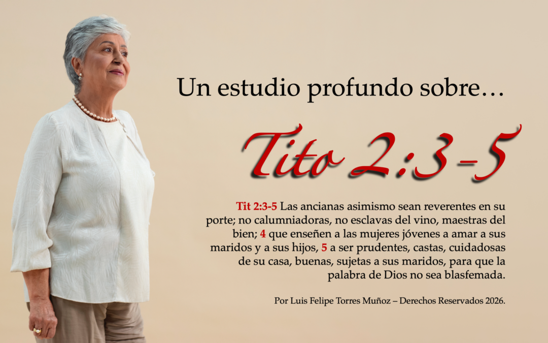 Un análisis de Tito 2:3-5 «Ancianas»
