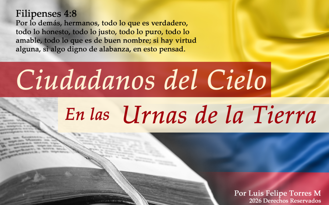 Ciudadanos del Cielo en las urnas de la tierra