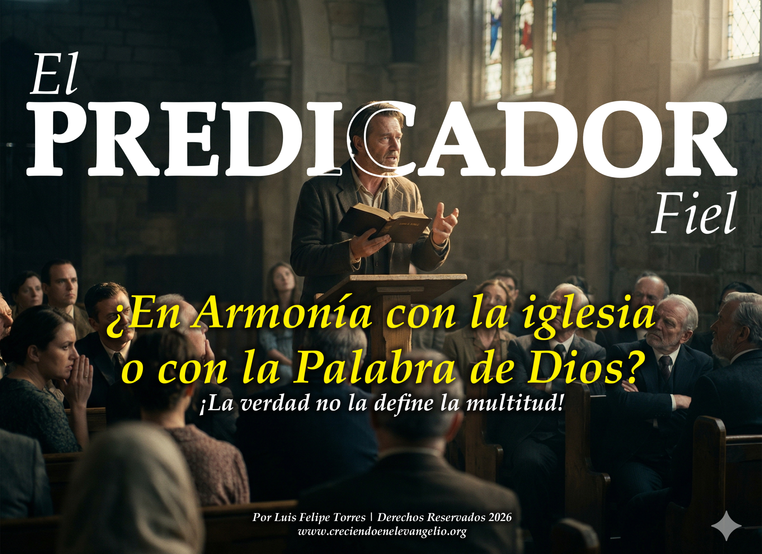 ¿En Armonía con la Iglesia o con la Palabra?