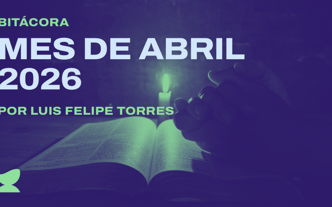 bitácora del mes de abril 2026