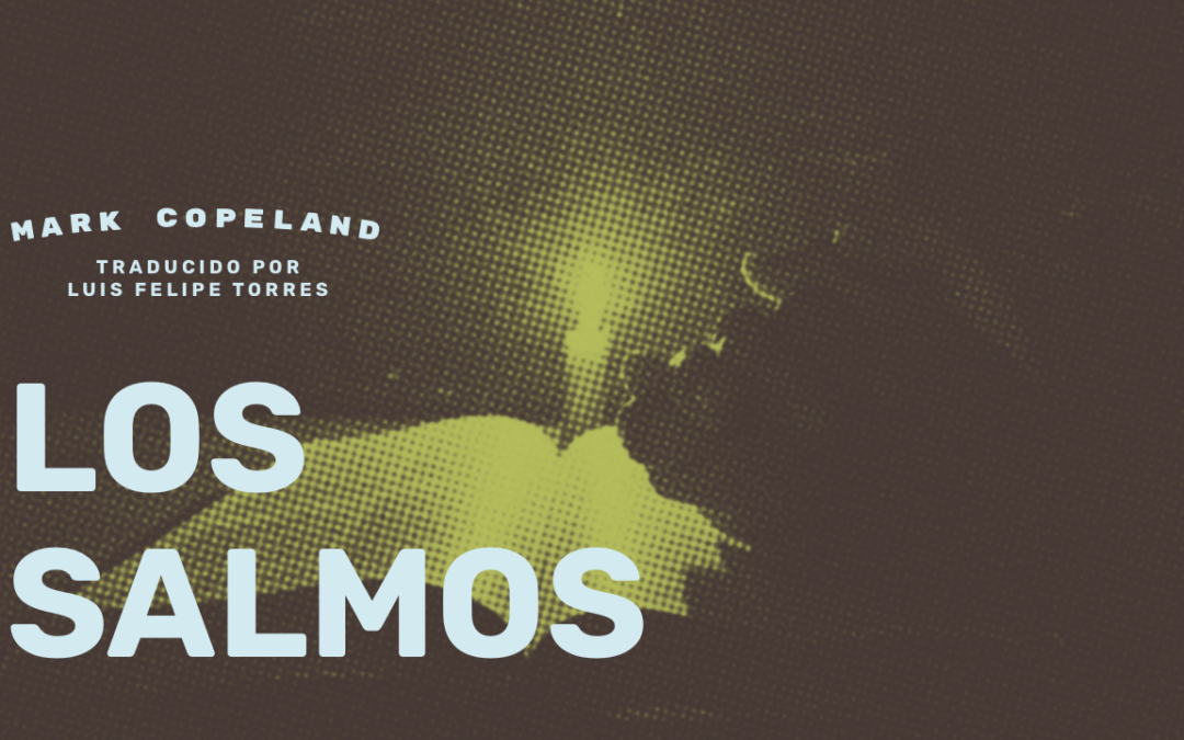 Los Salmos – por mark a. copeland